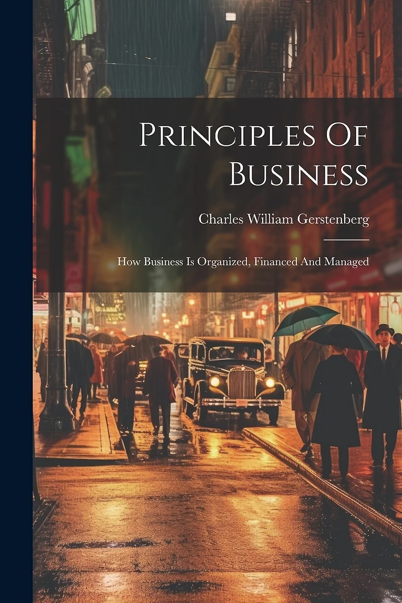 Principles Of Business: How Business Is Organized