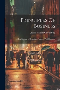 Principles Of Business: How Business Is Organized
