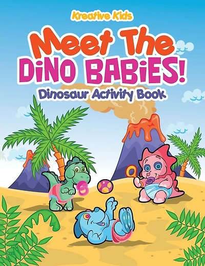 Meet The Dino Babies! Dinosaur Activity Book