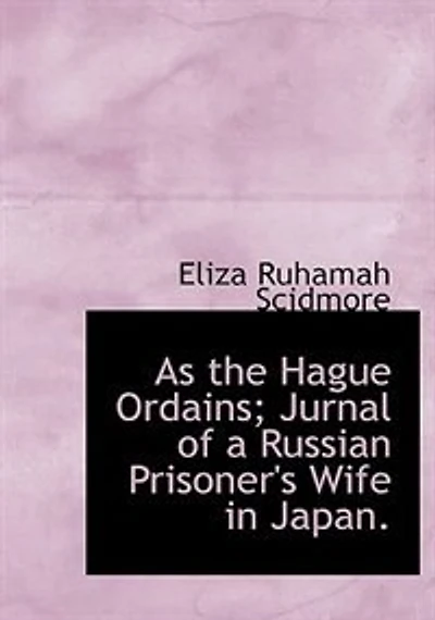 As The Hague Ordains; Jurnal Of A Russian Prisoner's Wife Japan.