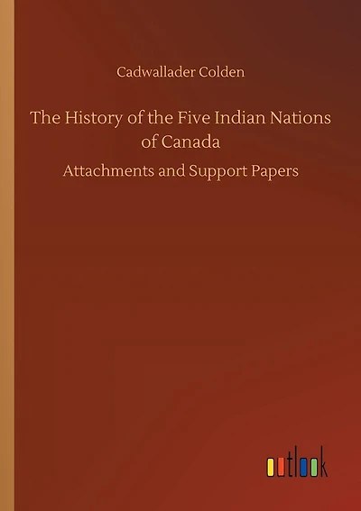 The History of the Five Indian Nations of Canada