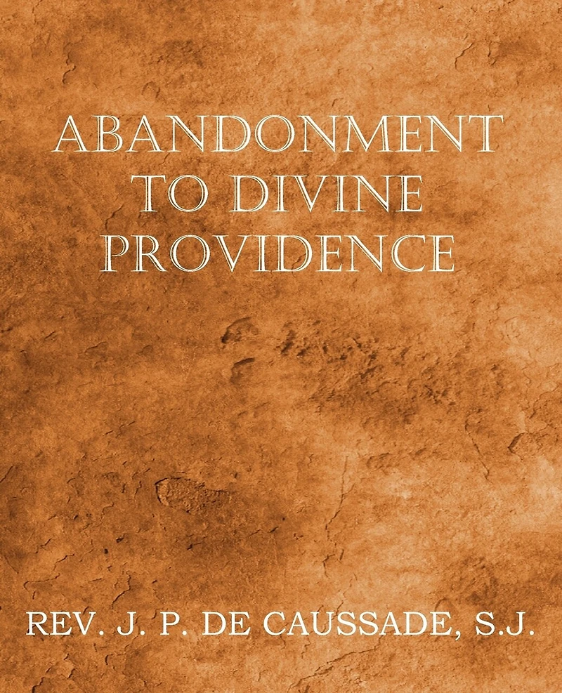 Abandonment To Divine Providence