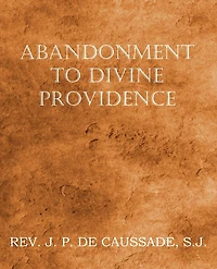 Abandonment To Divine Providence