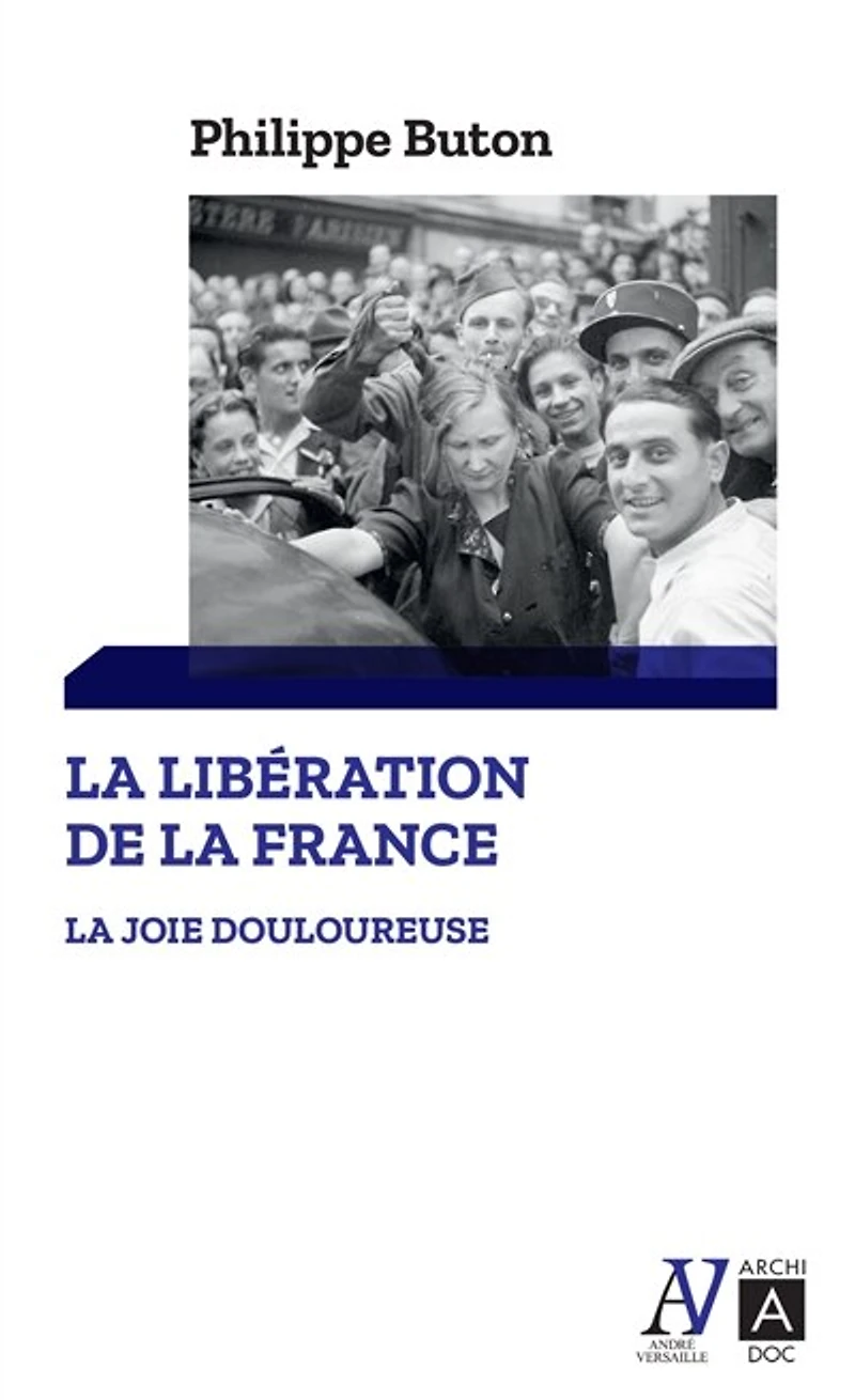 la libération de France: joie douloureuse