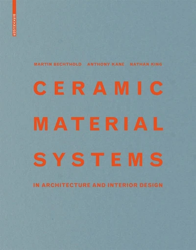 Ceramic Material Systems: In Architecture And Interior Design