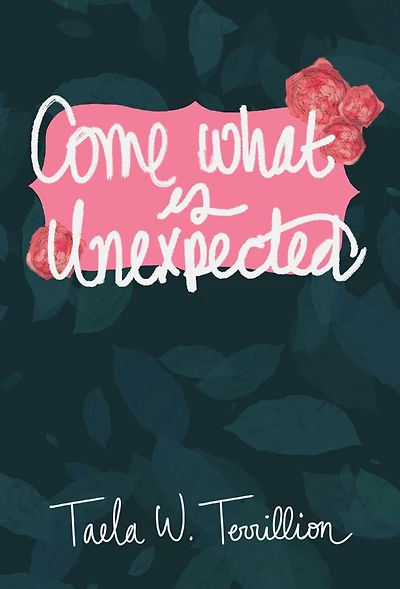 Come What Is Unexpected