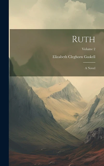 Ruth: A Novel; Volume 2