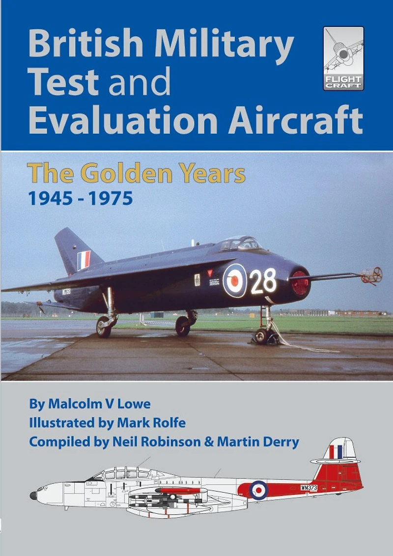 British Military Test and Evaluation Aircraft: The Golden Years 1945–1975