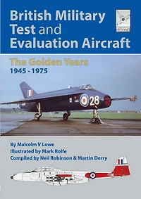 British Military Test and Evaluation Aircraft: The Golden Years 1945–1975