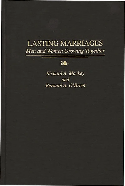 Lasting Marriages: Men and Women Growing Together