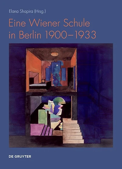 Eine Wiener Schule in Berlin 1900-1933