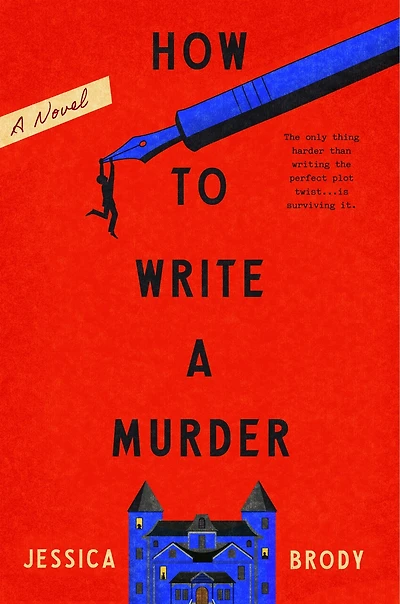 How to Write A Murder: Novel