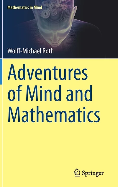 Adventures of Mind and Mathematics