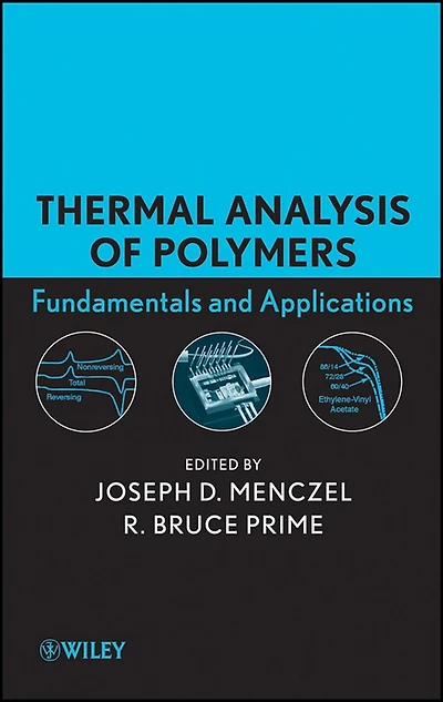 Thermal Analysis of Polymers: Fundamentals and Applications