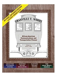 Granville T. Woods: African American Communication and Transportation Pioneer