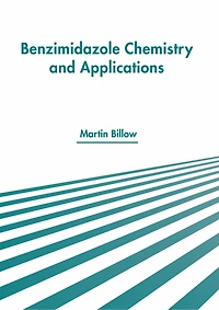 Benzimidazole Chemistry And Applications