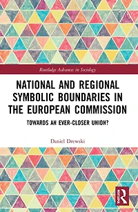 National and Regional Symbolic Boundaries the European Commission: Towards an Ever-Closer Union?