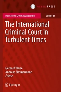 The International Criminal Court in Turbulent Times