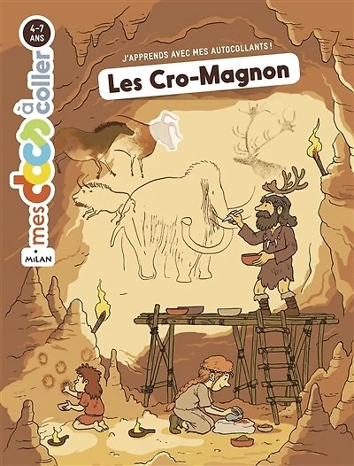 Les Cro-Magnon: j'apprends avec mes autocollants !