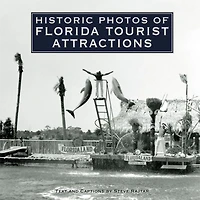 Historic Photos Of Florida Tourist Attractions