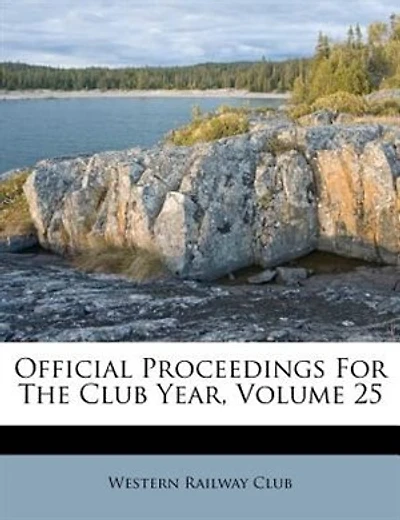 Official Proceedings For The Club Year; Volume 25