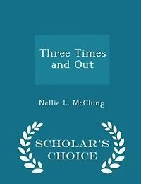 Three Times and Out - Scholar's Choice Edition