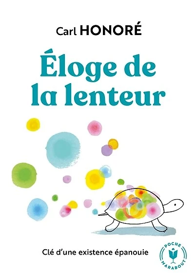 Eloge de la lenteur: et si ralentir le rythme était signe d'enrichissement ?