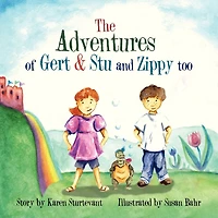 The Adventures Of Gert & Stu And Zippy Too