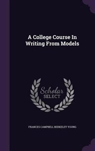 A College Course In Writing From Models