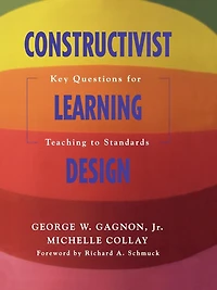 Constructivist Learning Design: Key Questions For Teaching To Standards