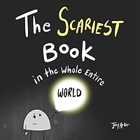 The Scariest Book in the Whole Entire World