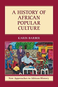 A History of African Popular Culture