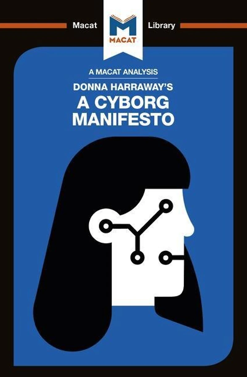 An Analysis of Donna Haraway's A Cyborg Manifesto: Science, Technology, and Socialist-Feminism the Late Twentieth Century
