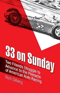 33 on Sunday: Two friends struggle to advance to the pinnacle of American auto racing.