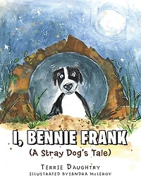 I, Bennie Frank: (A Stray Dog's Tale)