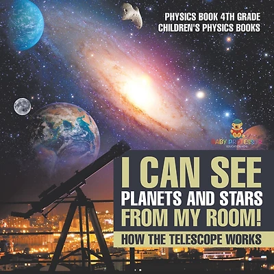 I Can See Planets and Stars from My Room! How The Telescope Works