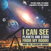 I Can See Planets and Stars from My Room! How The Telescope Works