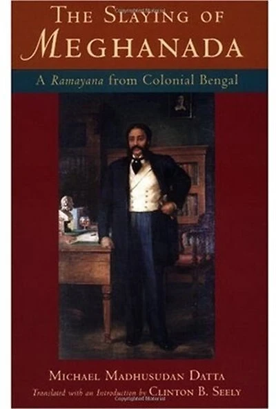 The Slaying of Meghanada: A Ramayana from Colonial Bengal