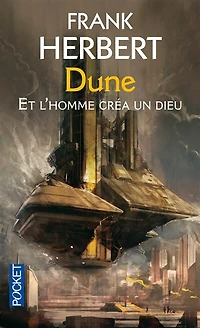 Et l'homme créa un dieu: prélude à Dune