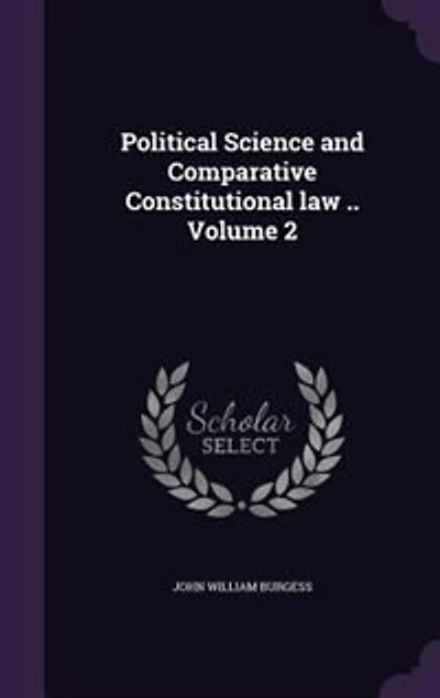Political Science and Comparative Constitutional law .. Volume 2