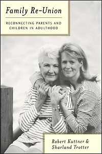 Family Re-Union: Reconnecting Parents and Children in Adulthood