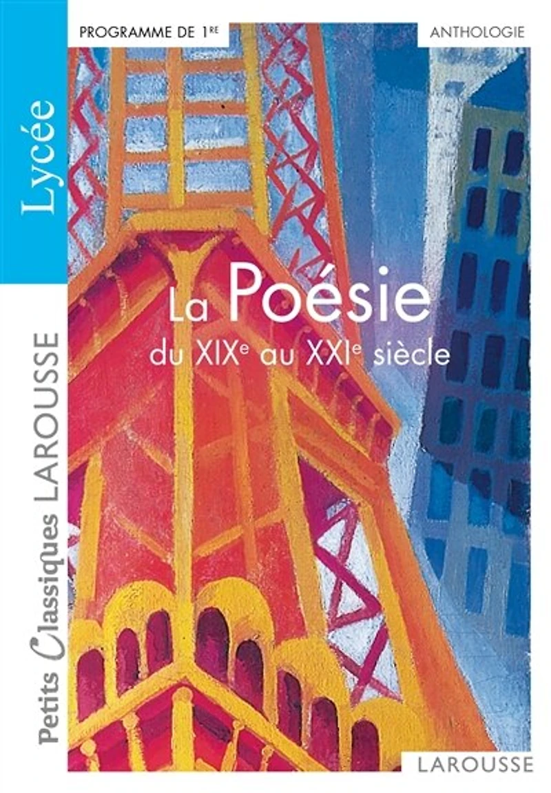 La poésie du XIXe siècle au XXIe siècle: anthologie