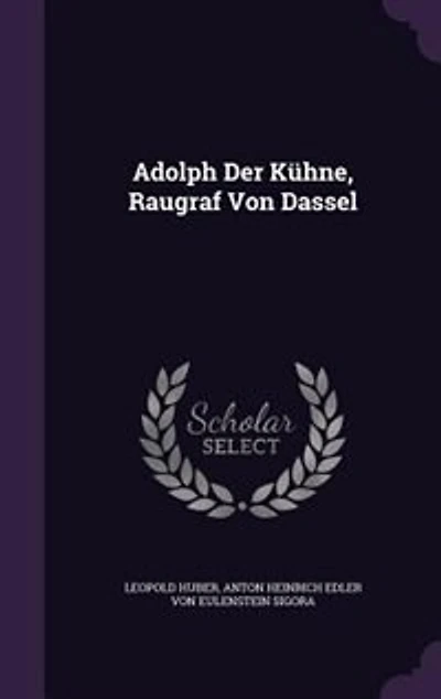 Adolph Der Kühne, Raugraf Von Dassel