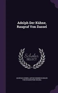 Adolph Der Kühne, Raugraf Von Dassel