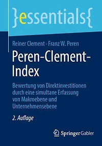 Peren-Clement-Index: Bewertung von Direktinvestitionen durch eine simultane Erfassung Makroebene und Unternehmensebe: Unternehmensebene