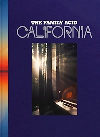 The Family Acid: California