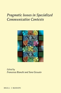 Pragmatic Issues in Specialized Communicative Contexts
