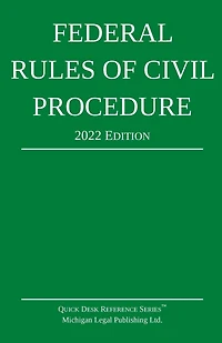 Federal Rules of Civil Procedure; 2022 Edition: With Statutory Supplement