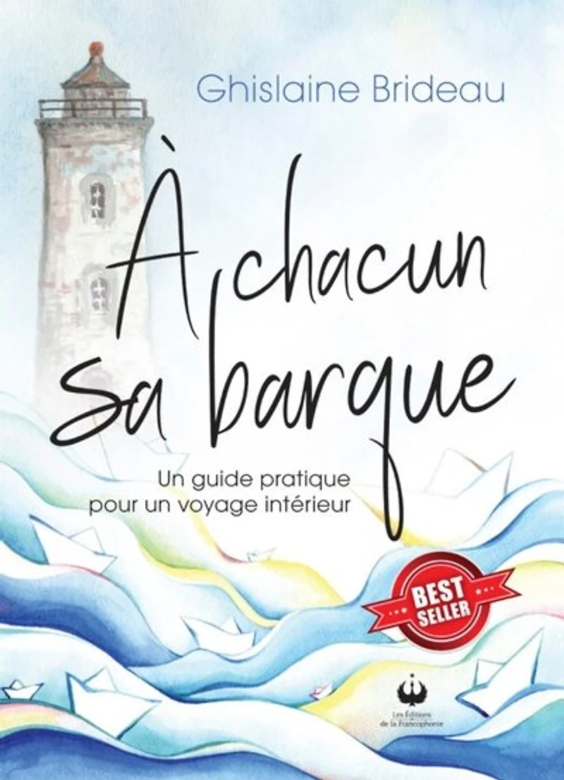 À chacun sa barque: un guide pratique pour voyage intérieur