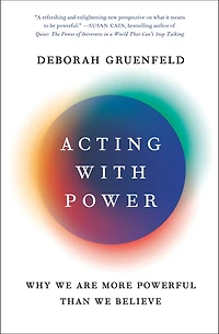 Acting with Power: Why We Are More Powerful Than Believe
